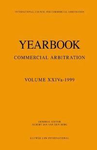 bokomslag Yearbook Commercial Arbitration Volume XXIVa - 1999