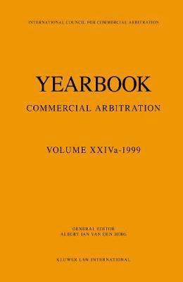 bokomslag Yearbook Commercial Arbitration Volume XXIVa - 1999