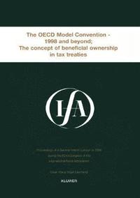 bokomslag IFA: The OECD Model Convention - 1998 & Beyond: The Concept of Beneficial Ownership in Tax Treaties