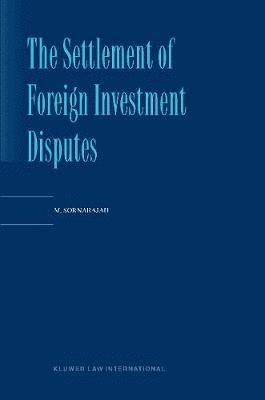 The Settlement of Foreign Investment Disputes 1
