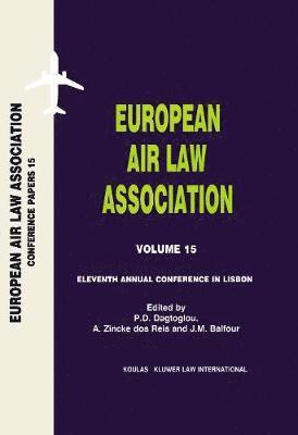 European Air Law Association Volume 15: Eleventh Annual Conference in Lisbon 1