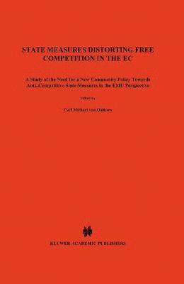Carl Michael Von Quitzow - State Measures Distorting Free Competition in the EC, Inbunden