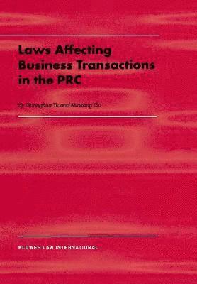 Laws Affecting Business Transactions in the PRC 1