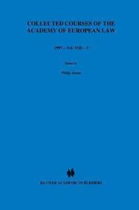bokomslag Collected Courses of the Academy of European Law 1997 vol. VIII - 2