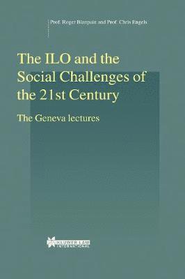 bokomslag The ILO and the Social Challenges of the 21st Century