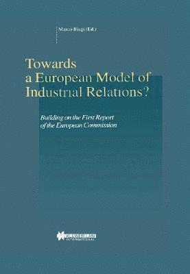 bokomslag Towards a European Model of Industrial Relations?