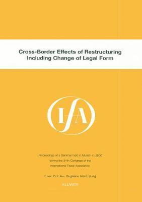 bokomslag IFA: Cross-Border Effects of Restructuring Including Change of Legal Form