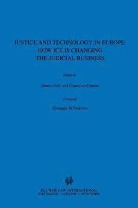 bokomslag Justice and Technology in Europe: How ICT is Changing the Judicial Business