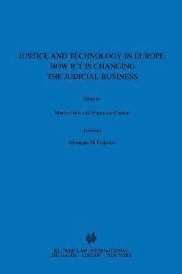 bokomslag Justice and Technology in Europe: How ICT is Changing the Judicial Business