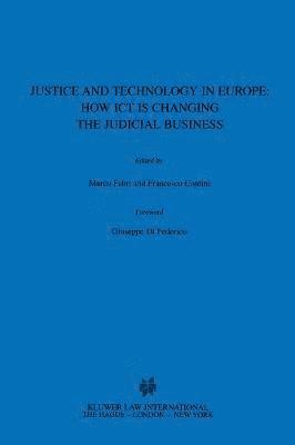 bokomslag Justice and Technology in Europe: How ICT is Changing the Judicial Business