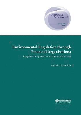 Environmental Regulation through Financial Organisations 1