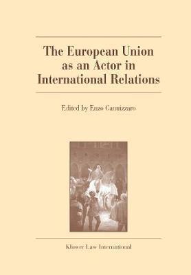 Enzo Cannizaro, Enzo Cannizzaro - European Union as an Actor in International Relations, Inbunden