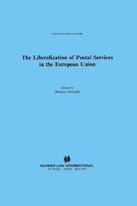 bokomslag The Liberalization of Postal Services in the European Union