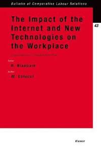 bokomslag The Impact of the Internet and New Technologies on the Workplace