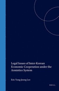 bokomslag Legal Issues of Inter-Korean Economic Cooperation under the Armistice System