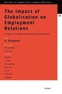 Roger Blanpain, Russell D. Lansbury, Young-Bum Park - Impact of Globalisation on Employment Relations, Häftad