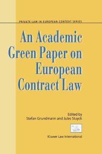 bokomslag An Academic Green Paper on European Contract Law