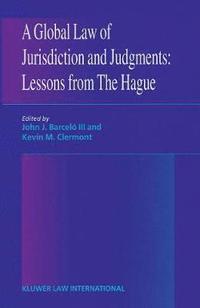 bokomslag A Global Law of Jurisdiction and Judgement: Lessons from Hague