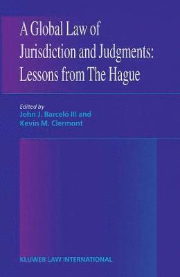 Global Law of Jurisdiction and Judgement: Lessons from Hague