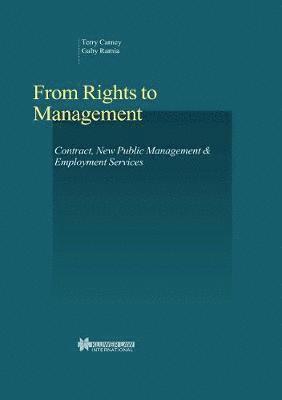 Terry Carney, Gaby Ramia - From Rights to Management, Inbunden