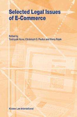 Toshiyuki Kono, Christoph G. Paulus, Harry Rajak - Selected Legal Issues of E-Commerce, Inbunden