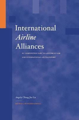 bokomslag International Airline Alliances : EC Competition Law/US Antitrust Law and International Air Transport