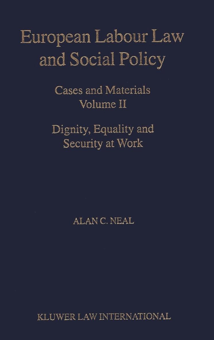European Labour Law and Social Policy, Cases and Materials Vol 2