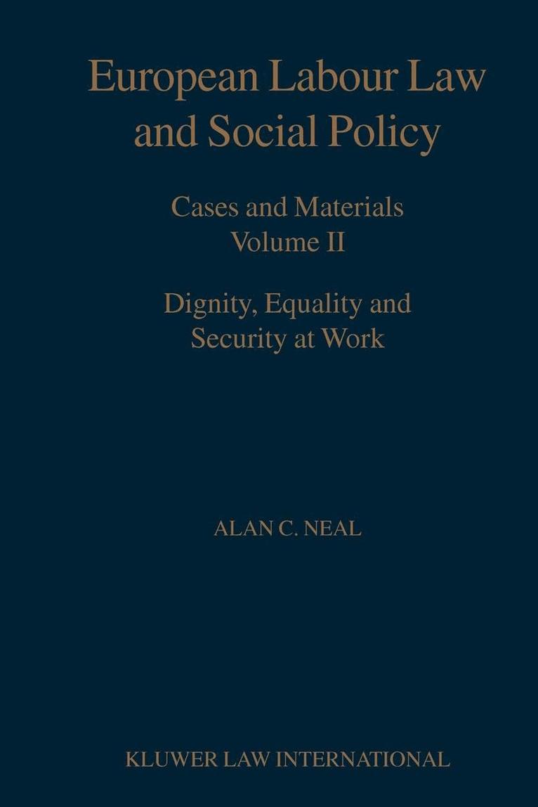 European Labour Law and Social Policy, Cases and Materials Vol 2