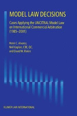 Henri Alvarez, Neil Kaplan, David W. Rivkin, Alvarez/Rivkin/Kaplan - Model Law Decisions, Inbunden