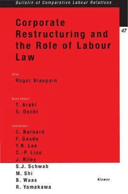 Roger Blanpain - Corporate Restructuring and the Role of Labour Law, Häftad