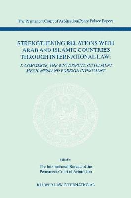 Strengthening Relations with Arab and Islamic Countries through International Law 1