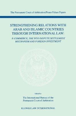 Strengthening Relations with Arab and Islamic Countries through International Law