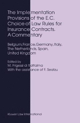 bokomslag The Implementation Provisions of the E.C. Choice of Law Rules for Insurance Contracts. A Commentary