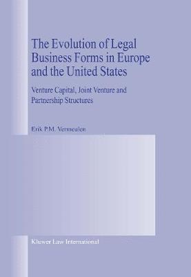 Erik P.M. Vermeulen - Evolution of Legal Business Forms in Europe and the United States, Inbunden