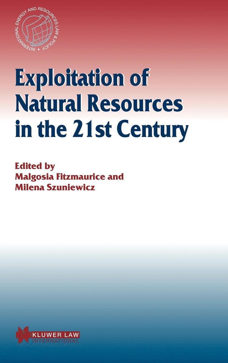 Malgosia Fitzmaurice, Milena Szuniewicz, Fitzmaurice - Exploitation of Natural Resources in the 21st Century, Inbunden