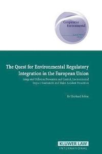 bokomslag The Quest for Environmental Regulatory Integration in the European Union