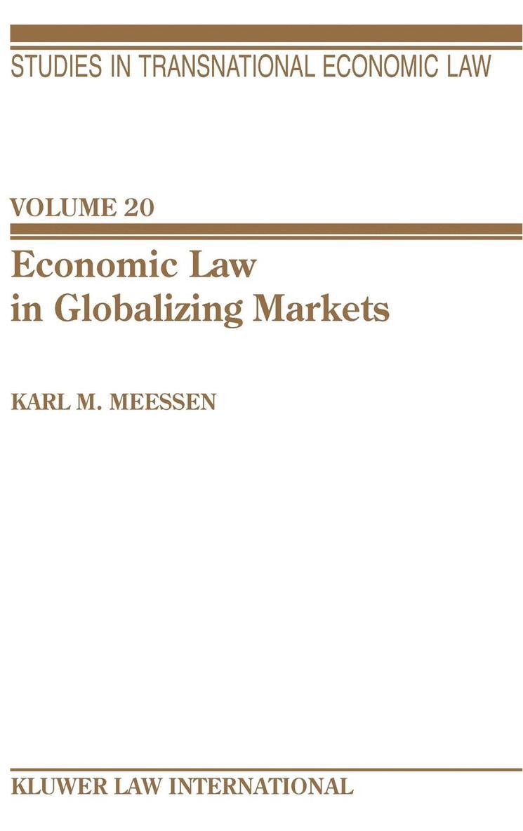 Economic Law In Globalizing Markets 1