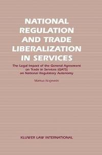 bokomslag National Regulation and Trade Liberalization in Services