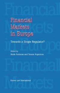 bokomslag Financial Markets in Europe: Towards a Single Regulator