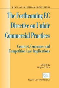bokomslag Forthcoming EC Directive on Unfair Commercial Practices