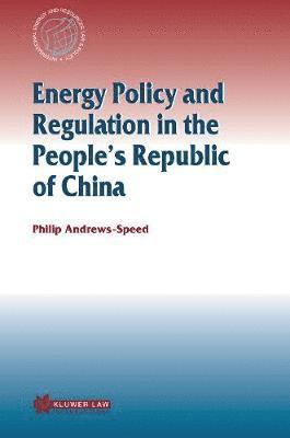 Energy Policy and Regulation in the People's Republic of China 1