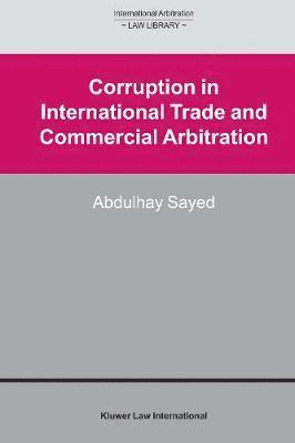 Corruption in International Trade and Commercial Arbitration 1