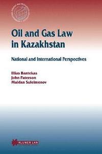 bokomslag Oil and Gas Law in Kazakhstan