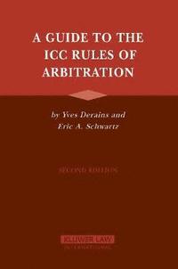 bokomslag A Guide to the ICC Rules of Arbitration