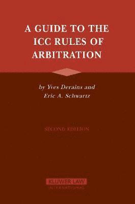 bokomslag A Guide to the ICC Rules of Arbitration