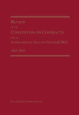 Review of the Convention on Contracts for the International Sale of Goods (CISG) 2002-2003 1