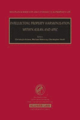 Intellectual Property Harmonisation within ASEAN and APEC 1