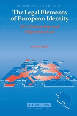 Elspeth Guild - Legal Elements of European Identity, Häftad