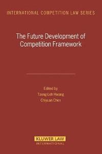 bokomslag The Future Development of Competition Framework