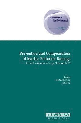 Faure, Michael G Faure, Michael G. Faure, Michael G. Faure, James Hu - Prevention and Compensation of Marine Pollution Damage, Inbunden